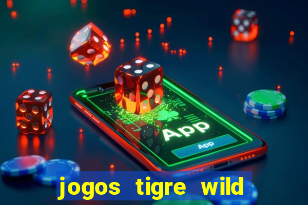 jogos tigre wild fortune tiger